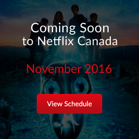 Coming Soon to Netflix Canada